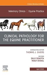 eBook (epub) Clinical Pathology for the Equine Practitioner,An Issue of Veterinary Clinics of North America: Equine Practice de 