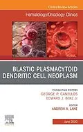 E-Book (epub) Blastic Plasmacytoid Dendritic Cell Neoplasm An Issue of Hematology/Oncology Clinics of North America von Andrew A. Lane