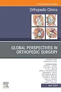 E-Book (epub) Global Perspectives, An Issue of Orthopedic Clinics von Frederick M. Azar MD
