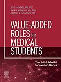 E-Book (epub) Value-Added Roles for Medical Students, E-Book von Md Gonzalo MSc, Mba Hammoud MD, Gregory W. Schneider MD