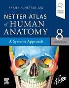 Couverture cartonnée Netter Atlas of Human Anatomy: A Systems Approach de Frank H. Netter