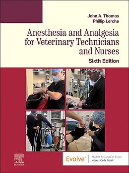 E-Book (epub) Anesthesia and Analgesia for Veterinary Technicians and Nurses - E-Book von John Thomas DVM, Lerche BVSc