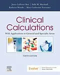E-Book (epub) Clinical Calculations - E-Book von Rn Kee, Msn Marshall RN, Msn Forrester RN