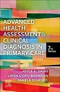 Kartonierter Einband Advanced Health Assessment & Clinical Diagnosis in Primary Care von Dains Joyce E., Baumann Linda Ciofu, Scheibel Pamela