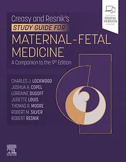 E-Book (epub) Creasy-Resnik's Study Guide for Maternal Fetal Medicine E-Book von MHCM Senior Lockwood MD, Thomas Moore MD, Joshua A. Copel MD
