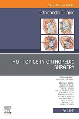 E-Book (epub) Hot Topics in Orthopedics, An Issue of Orthopedic Clinics von Frederick M. Azar MD