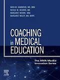 E-Book (epub) Coaching in Medical Education - E-Book von Mba Hammoud MD, Nicole M. Deiorio MD, Margaret Moore Mba