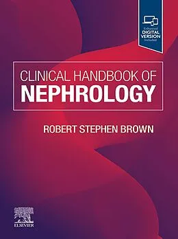 E-Book (epub) Clinical Handbook of Nephrology - E-Book von Robert S. Brown MD