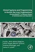 E-Book (epub) Clinical Systems and Programming in Human Services Organizations von Frank L. Bird, Helena Maguire, Jill M. Harper