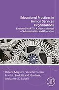 E-Book (epub) Educational Practices in Human Services Organizations von Helena Maguire, Silva Orchanian, Frank L. Bird