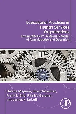 E-Book (epub) Educational Practices in Human Services Organizations von Helena Maguire, Silva Orchanian, Frank L. Bird