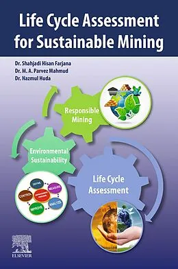 E-Book (epub) Life Cycle Assessment for Sustainable Mining von Shahjadi Hisan Farjana, M. A. Parvez Mahmud, Nazmul Huda