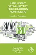 E-Book (epub) Intelligent Data-Analytics for Condition Monitoring von Hasmat Malik, Nuzhat Fatema, Atif Iqbal
