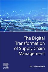 eBook (epub) The Digital Transformation of Supply Chain Management de Michela Pellicelli