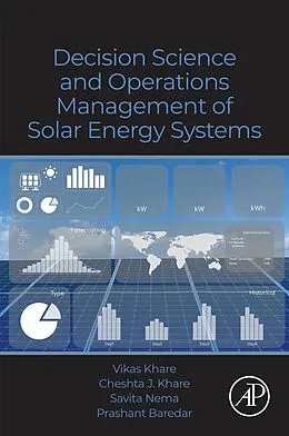 E-Book (epub) Decision Science and Operations Management of Solar Energy Systems von Vikas Khare, Cheshta J. Khare, Savita Nema