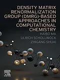 E-Book (epub) Density Matrix Renormalization Group (DMRG)-based Approaches in Computational Chemistry von Haibo Ma, Ulrich Schollwöck, Zhigang Shuai
