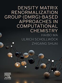 eBook (epub) Density Matrix Renormalization Group (DMRG)-based Approaches in Computational Chemistry de Haibo Ma, Ulrich Schollwöck, Zhigang Shuai