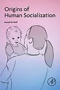 E-Book (epub) Origins of Human Socialization von Donald W. Pfaff