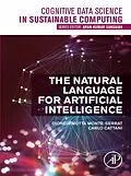 E-Book (epub) The Natural Language for Artificial Intelligence von Dioneia Motta Monte-Serrat, Carlo Cattani