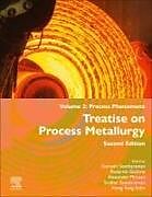 Livre Relié Treatise on Process Metallurgy de 
