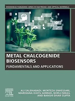 E-Book (epub) Metal Chalcogenide Biosensors von Ali Salehabadi, Morteza Enhessari, Mardiana Idayu Ahmad
