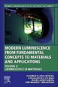 Couverture cartonnée Modern Luminescence from Fundamental Concepts to Materials and Applications, Volume 2 de 