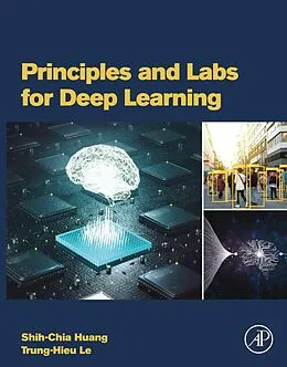 E-Book (epub) Principles and Labs for Deep Learning von Shih-Chia Huang, Trung-Hieu Le