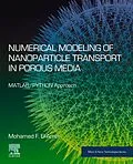 E-Book (epub) Numerical Modeling of Nanoparticle Transport in Porous Media von Mohamed F. El-Amin