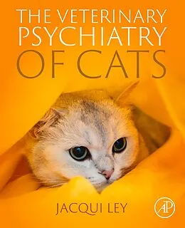 E-Book (epub) The Veterinary Psychiatry of Cats von Jacqueline Ley