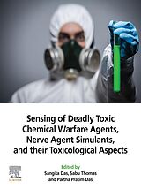eBook (epub) Sensing of Deadly Toxic Chemical Warfare Agents, Nerve Agent Simulants, and their Toxicological Aspects de 