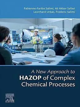 E-Book (epub) A New Approach to HAZOP of Complex Chemical Processes von Fabienne-Fariba Salimi, Ali Akbar Safavi, Leonhard Urbas