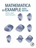 E-Book (epub) Mathematica by Example von Martha L. Abell, James P. Braselton