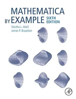 E-Book (epub) Mathematica by Example von Martha L. Abell, James P. Braselton
