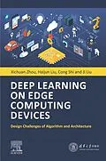 E-Book (epub) Deep Learning on Edge Computing Devices von Xichuan Zhou, Haijun Liu, Cong Shi