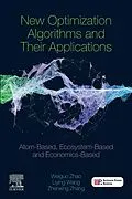 E-Book (epub) New Optimization Algorithms and their Applications von Zhenxing Zhang, Liying Wang, Weiguo Zhao
