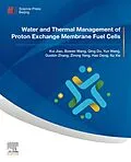 E-Book (epub) Water and Thermal Management of Proton Exchange Membrane Fuel Cells von Kui Jiao, Bowen Wang, Qing Du