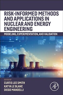 Couverture cartonnée Risk-informed Methods and Applications in Nuclear and Energy Engineering de Curtis (Director, Idaho National Laboratory Smith