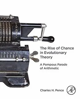 E-Book (epub) The Rise of Chance in Evolutionary Theory von Charles H. Pence