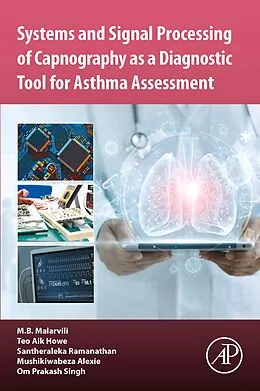E-Book (epub) Systems and Signal Processing of Capnography as a Diagnostic Tool for Asthma Assessment von M. B. Malarvili, Teo Aik Howe, Santheraleka Ramanathan