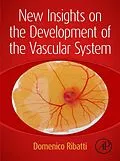 E-Book (epub) New Insights on the Development of the Vascular System von Domenico Ribatti