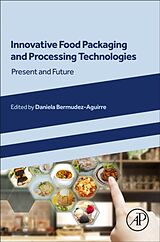 Couverture cartonnée Innovative Food Packaging and Processing Technologies de Daniela (Usda Ars Eastern Region Bermudez-Aguirre