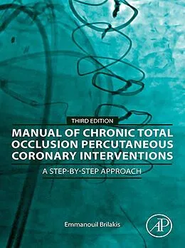E-Book (epub) Manual of Chronic Total Occlusion Percutaneous Coronary Interventions von Brilakis MD