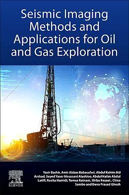 E-Book (epub) Seismic Imaging Methods and Applications for Oil and Gas Exploration von Yasir Bashir, Chico Sambo, Deva Prasad Ghosh