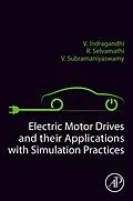 E-Book (epub) Electric Motor Drives and their Applications with Simulation Practices von R. Selvamathi, V. Subramaniyaswamy, V. Indragandhi
