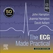 Kartonierter Einband The ECG Made Practical von John Hampton, Joanna Hampton, Adlam David