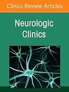 Livre Relié Current Advances and Future Trends in Vascular Neurology, An Issue of Neurologic Clinics: Volume 42-3 de 