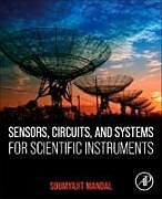 Couverture cartonnée Sensors, Circuits, and Systems for Scientific Instruments de Soumyajit Mandal