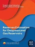 E-Book (epub) Reserves Estimation for Geopressured Gas Reservoirs von Tongwen Jiang, Hedong Sun, Hongfeng Wang