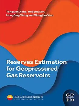 E-Book (epub) Reserves Estimation for Geopressured Gas Reservoirs von Tongwen Jiang, Hedong Sun, Hongfeng Wang