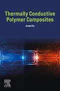 E-Book (epub) Thermally Conductive Polymer Composites von Junwei Gu
